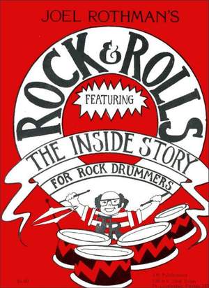 Joel Rothman: Rock And Rolls Featuring The Inside Story