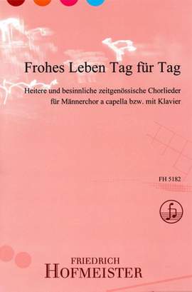 Frohes Leben Tag für Tag
