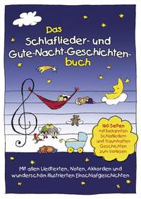 Das Schlaflieder- und Gute-Nacht-Geschichtenbuch