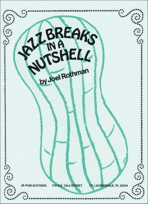 Joel Rothman: Jazz Breaks In A Nutshell