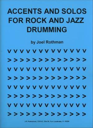 Joel Rothman: Accents And Solos For Rock And Jazz Drumming