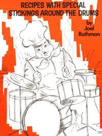 Joel Rothman: Recipes With Special Sticking Around The Drums