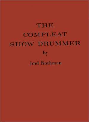 Joel Rothman: Compleat Show Drummer Hard Cover