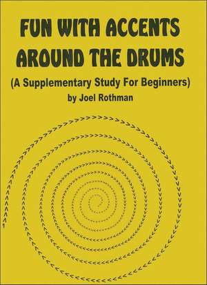 Joel Rothman: Fun With Accents Around The Drums