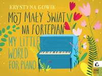 Krystyna Gowik: My Little World