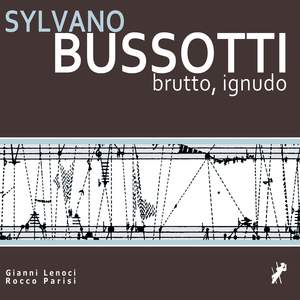 Sylvano Bussotti - Brutto, ignudo