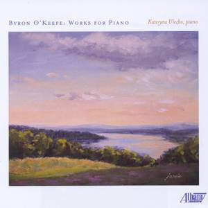 Byron O'Keefe: Works for Piano