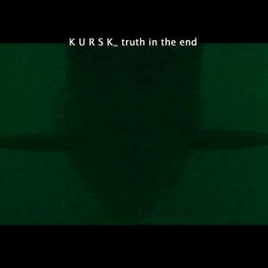 Kursk _ Truth in the End