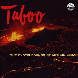 Taboo: The Exotic Sounds of Arthur Lyman
