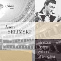 Famous Opera Voices of Bulgaria: Asen Selimski, Baritone