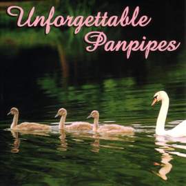 Unforgettable Panpipes