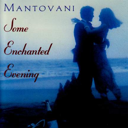 Some Enchanted Evening