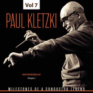 Milestones of a Conductor Legend: Paul Kletzki, Vol. 7