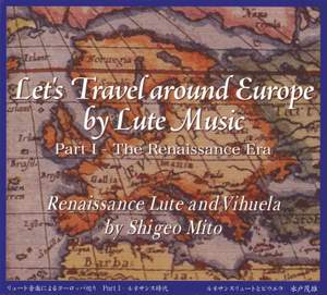 Let's Travel Around Europe by Lute Music, Vol. 1: The Renaissance Era