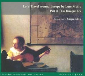 Let's Travel Around Europe by Lute Music, Vol. 2: The Baroque Era