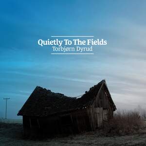 Quietly to the Fields