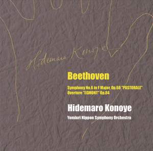 Beethoven: Symphony No. 6 in F Major, Op. 68 'Pastoral' & Egmont Overture, Op. 84