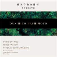 Hashimoto: Symphony No. 2, 3 Wasan & Scherzo con sentimento