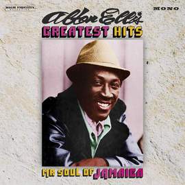 Greatest Hits ~ Mr Soul of Jamaica: Expanded Edition