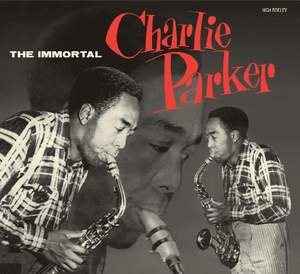 The Immortal Charlie Parker