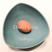 Daniel Lentz: Ending(s)