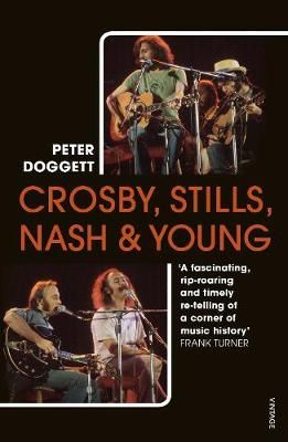 Crosby, Stills, Nash & Young: The Biography