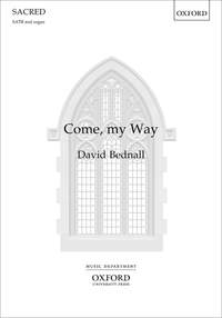 Bednall, David: Come, my Way