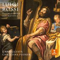 Luigi Rossi: La Lyra d’Orfeo & Arpa Davidica
