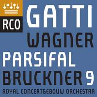 Wagner: Parsifal Prelude & Good Friday Spell & Bruckner: Symphony No. 9
