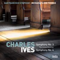 Ives: Symphony Nos. 3 & 4, Selected American Hymns