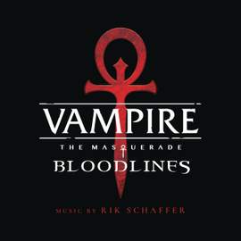 Vampire: The Masquerade - Bloodlines (Original Soundtrack)