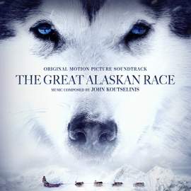 The Great Alaskan Race (Original Motion Picture Soundtrack)