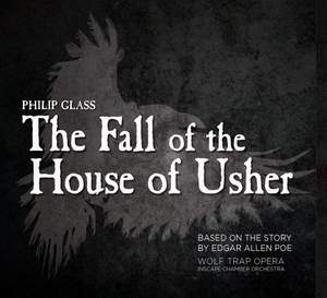 Philip Glass: The Fall of the House of Usher