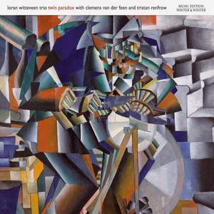 Loran Witteveen Trio: Twin Paradox