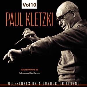 Milestones of a Conductor Legend: Paul Kletzki, Vol. 10