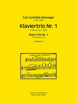 Reissiger, C G: Klaviertrio Nr. 1 D minor op. 25