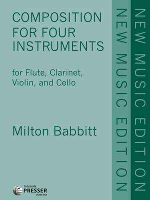Babbitt, M: Composition for Four Instruments