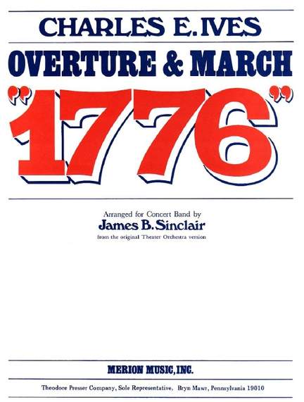 Ives, C E: Overture & March "1776" C major