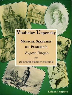 Uspensky, V: Musical Sketches On Pushkin's Eugene Onegin
