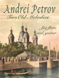 Petrov, A: Two Old Melodies