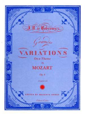 De Bobrowicz, J: Grandes Variations On A Theme By Mozart op. 6