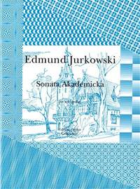 Jurkowski, E: Sonata Akademicka