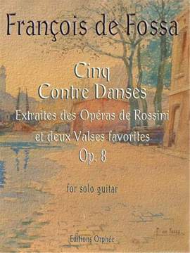Fossa, F d: Cinq Contre Danses op. 8