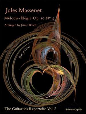 Massenet, J É F: Melodie - Elegie Op. 10 No. 5 op. 10/5 Vol. 2