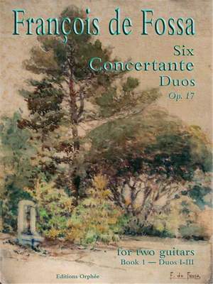 Fossa, F d: Six Concertante Duos Op. 17 op. 17/1