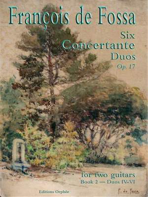 Fossa, F d: Six Concertante Duos Op. 17 Vol. 2 op. 17/2