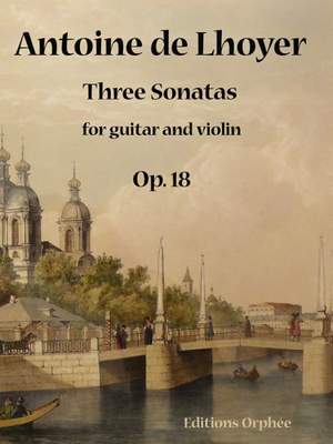 Lhoyer, A d: Three Sonatas for Guitar and Violin op. 18