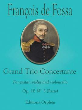 Fossa, F d: Grand Trio Concertante Op. 18 No. 3 op. 18/3