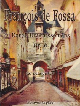 Fossa, F d: Douze Divertissemens Op. 6 op. 6