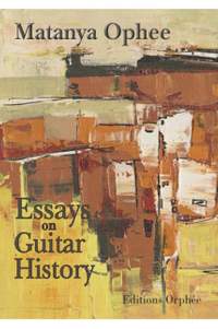 Ophee, M: Essays on Guitar History